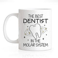 RZHV The Best Dentist, In The Molar System Funny Coffee Mug, Thank You Present by RZHV