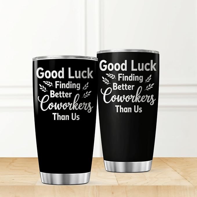 CUBICER Good Luck Finding Better Coworkers Than Us Funny Quote 20 Oz Stainless - Image 2
