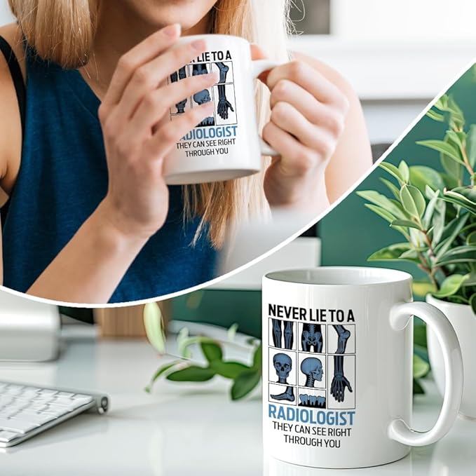RZHV Never Lie To A Radiologist They Can See Right Through You 11 Oz Novelty Mug - Image 4