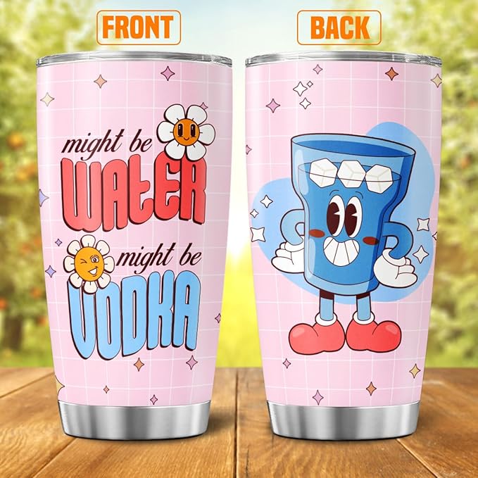 Funny Might Be Vodka Tumbler 20oz - Image 2
